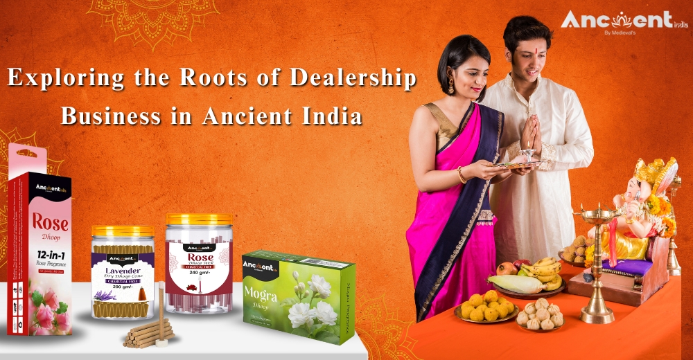 Exploring the Roots of Dealership Business in Ancient India